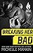 Breaking Her Bad (No Quarte...