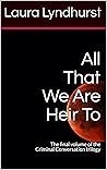 All That We Are Heir To by Laura Lyndhurst