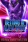 Betting on the Alien Bride Lottery (Khanavai Warrior Bride Games, #6)