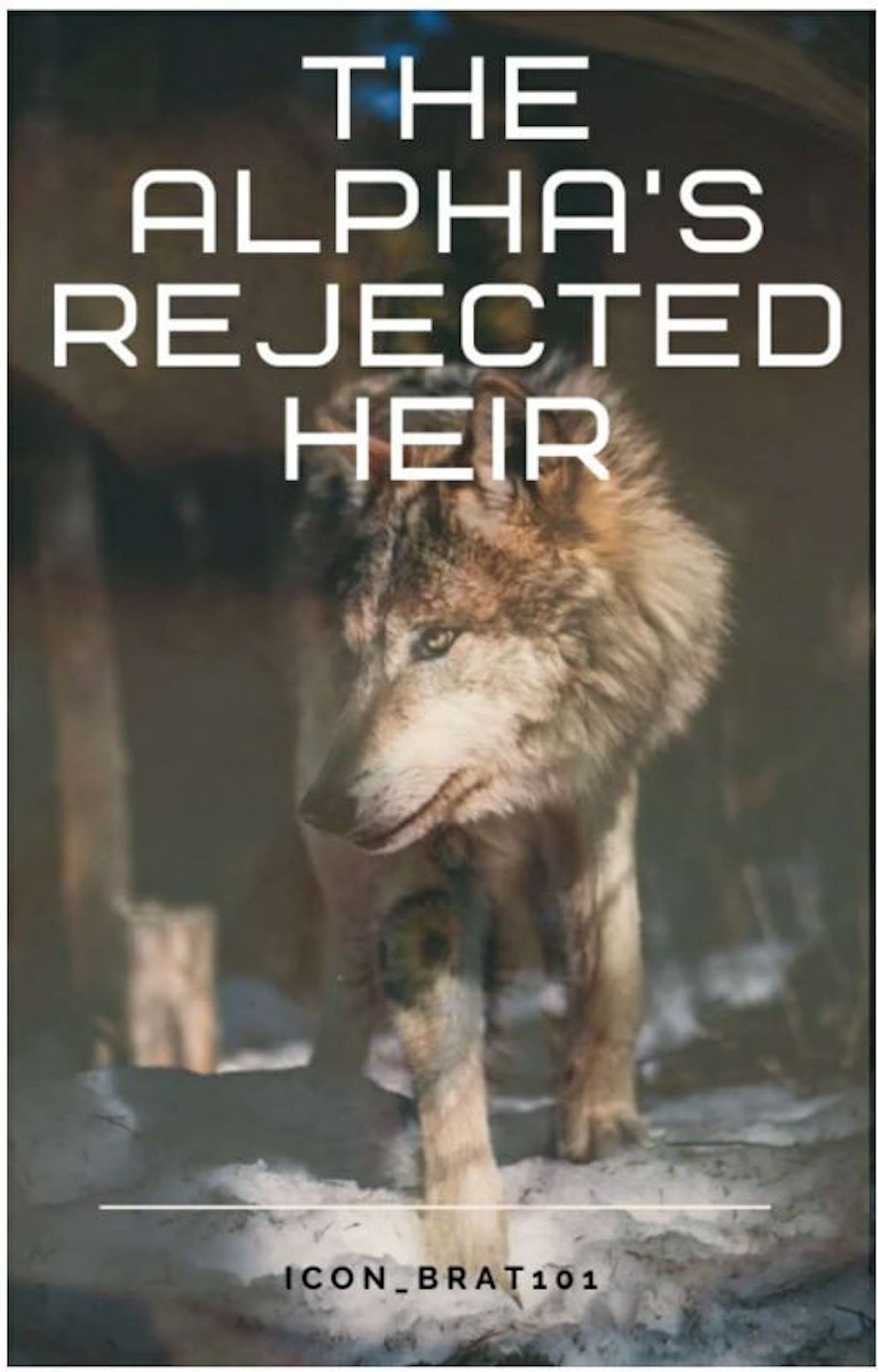 The Alpha's Rejected Heir (The Alpha's Rejected Heir Series Book 1)