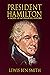 President Hamilton by Lewis Ben Smith