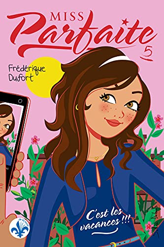 C'est les vacances! (Miss Parfaite, #5)