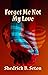 Forget Me Not My Love by Shedrick B Seton