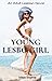 Young Lesbo Girl: An Adult Lesbian Novel