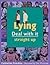 Lying: Deal With It Straight Up