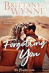 Forgetting You (The Exception, #2)