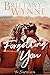 Forgetting You by Brittany Wynne