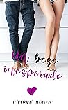 Un beso inesperado by Patricia Bonet