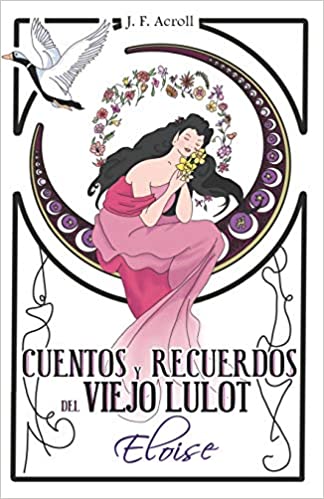 Cuentos y recuerdos del viejo Lulot. Eloise (#2)