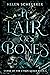 A Lair of Bones by Helen Scheuerer