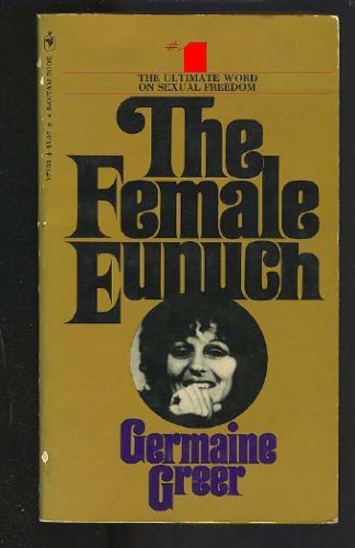 The Female Eunuch