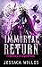 Immortal Return: An Epic Dark Fantasy Romance (Primordials of Shadowthorn Book 3)