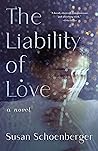 The Liability of Love: A Novel