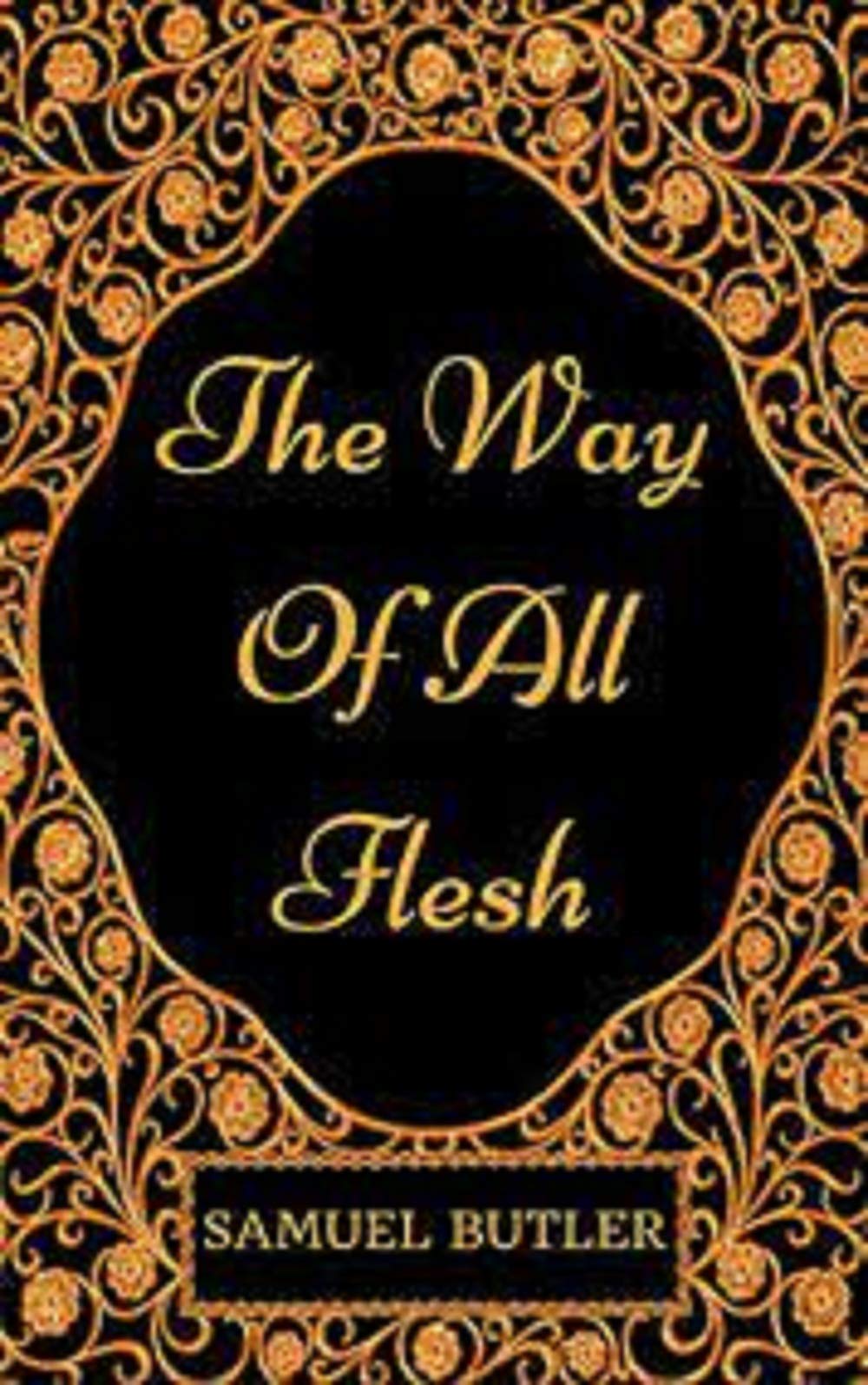 The Way of All Flesh Illustrated