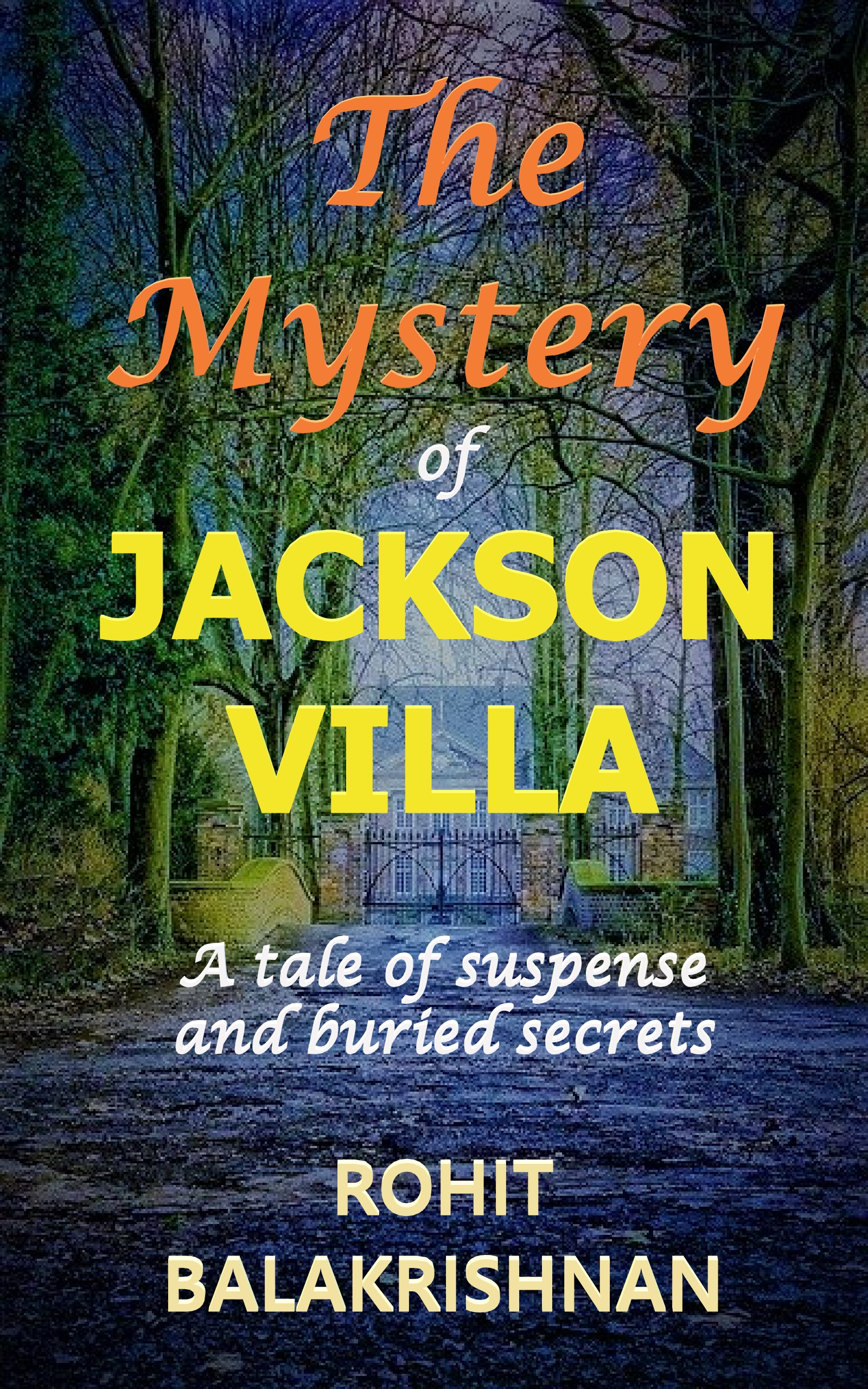 The Mystery of Jackson Villa: A Tale of Suspense and Buried Secrets (Kindle Edition)