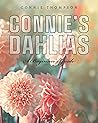 Connie's Dahlias by Connie Thompson