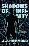Shadows Of Infinity: The Chryssalid Swarm Book 1 Shadows Of Infinity: The Chryssalid Swarm Book 1