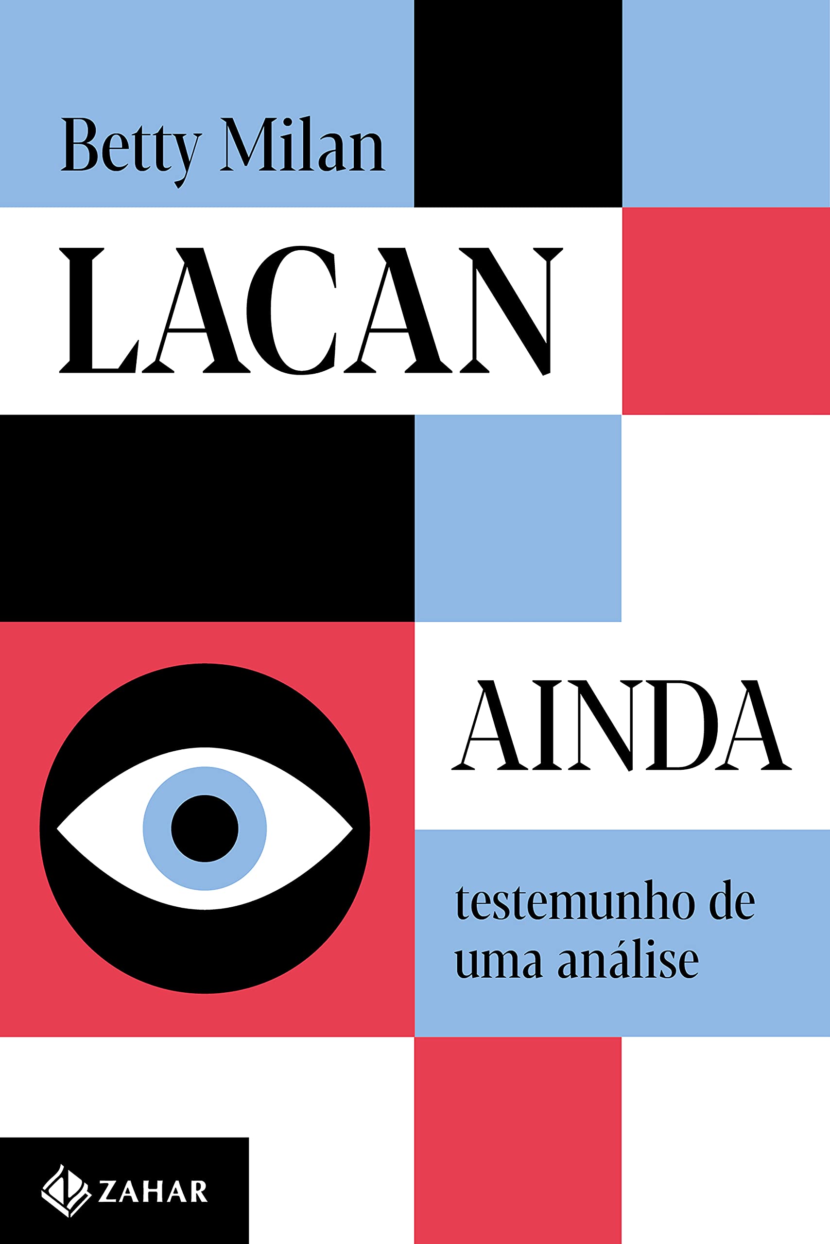 Lacan ainda: Testemunho de uma análise (Portuguese Edition)
