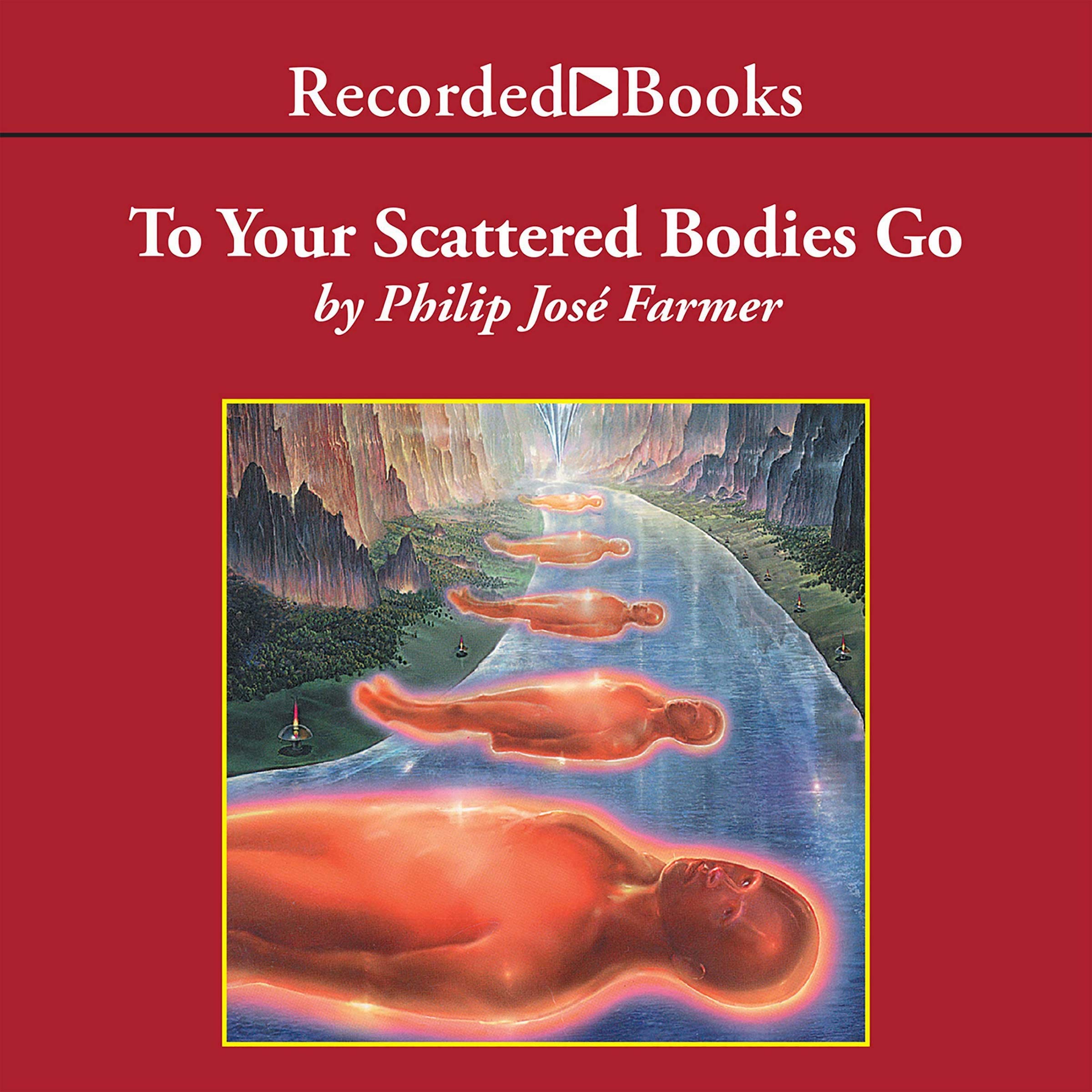 To Your Scattered Bodies Go