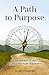 A Path to Purpose by Susie Schaefer