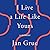I Live a Life Like Yours: A Memoir
