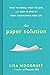 The Paper Solution: What to Shred, What to Save, and How to Stop It From Taking Over Your Life
