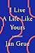 I Live a Life Like Yours: A Memoir