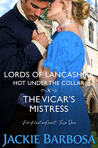 Hot Under the Collar: The Vicar's Mistress (Lords of Lancashire #2)