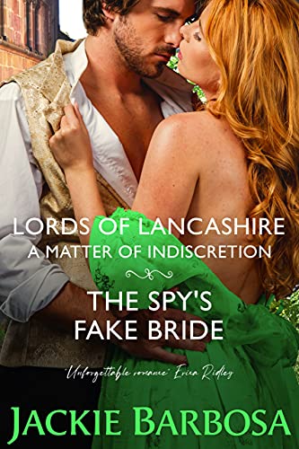 A Matter of Indiscretion: The Spy's Fake Bride (Lords of Lancashire #3)