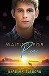 Waiting for Ru