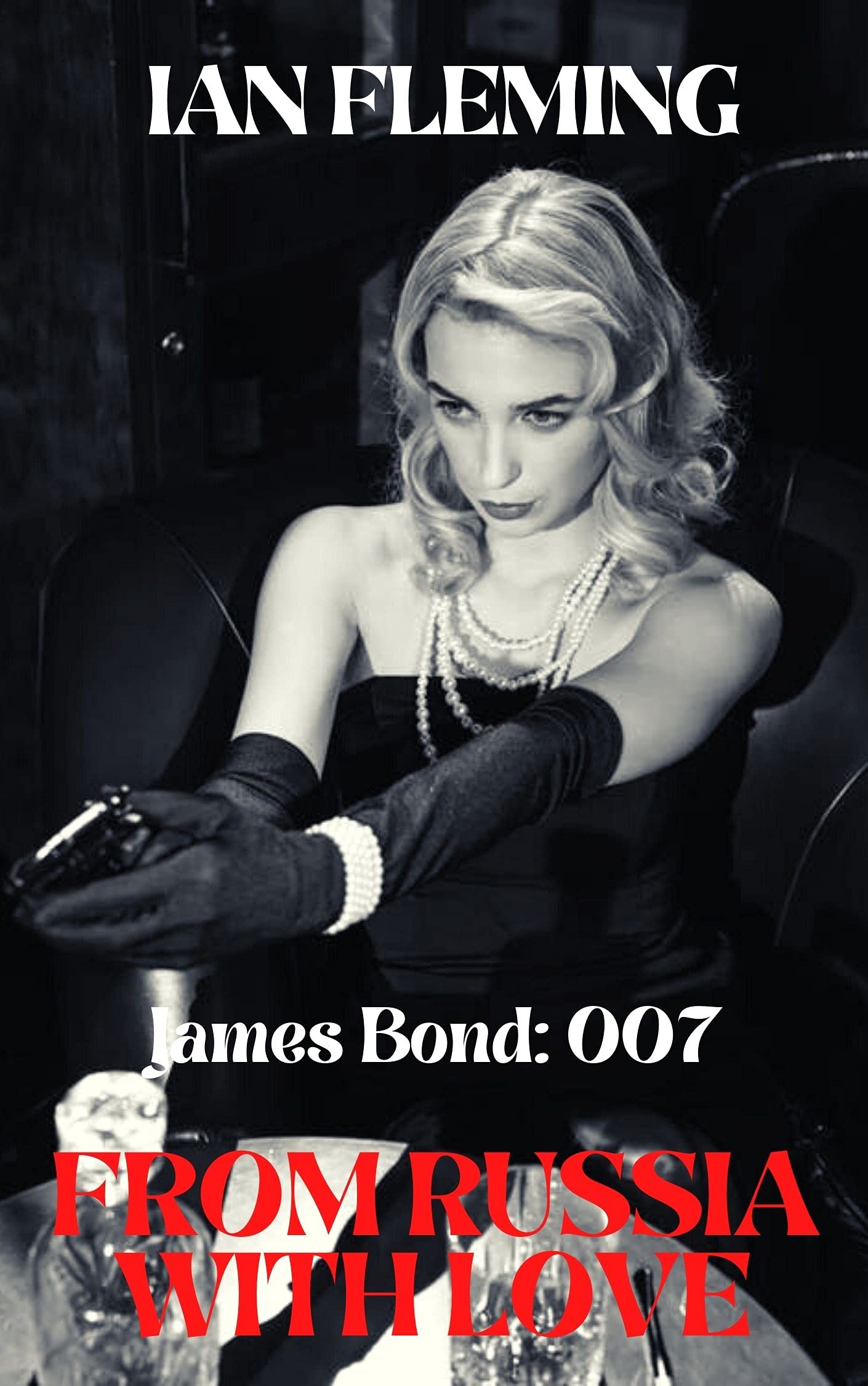 From Russia With Love : James Bond: 007