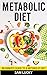 Metabolic Diet: Beginner's ...