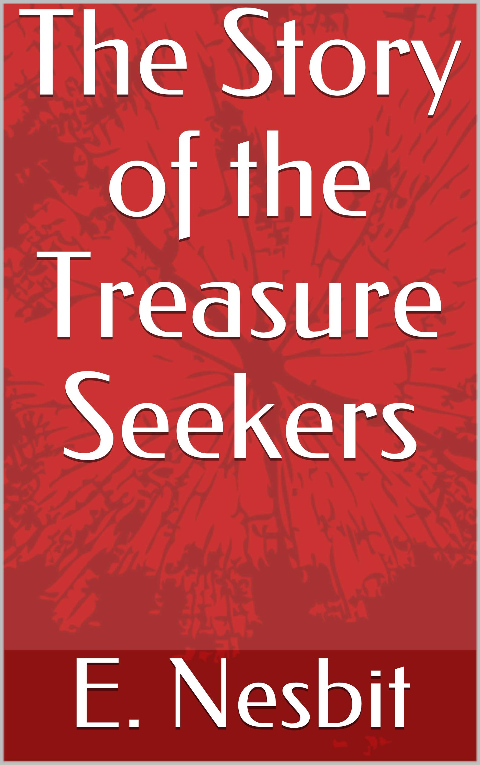 The Story of the Treasure Seekers