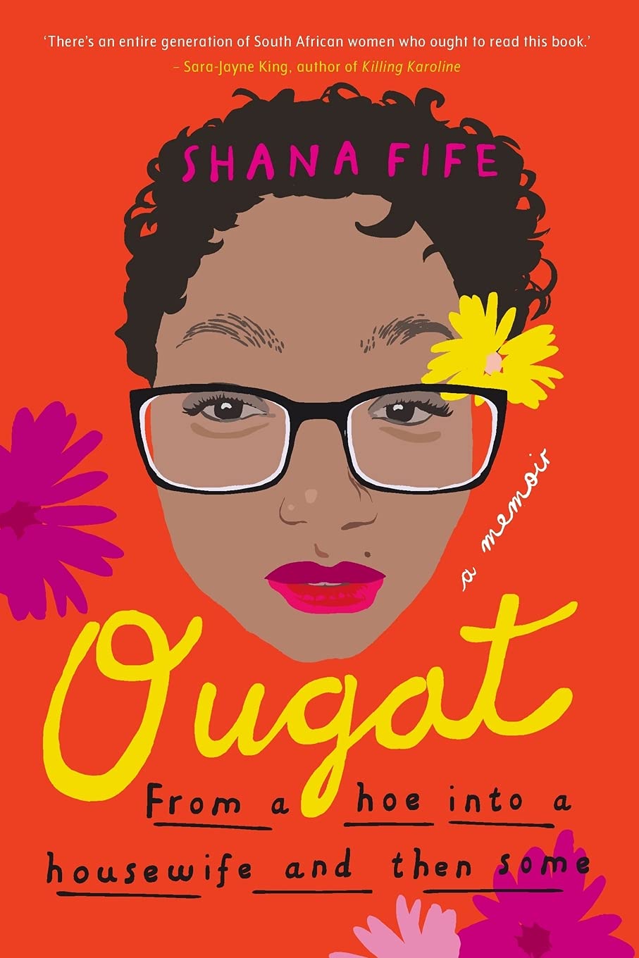 Ougat: From a Hoe into a Housewife and Then Some (Paperback)