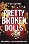 Pretty Broken Dolls by Jennifer Chase