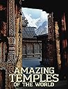 Amazing Temples of the World by Michael Kerrigan Amazing Temples of the World by Michael Kerrigan