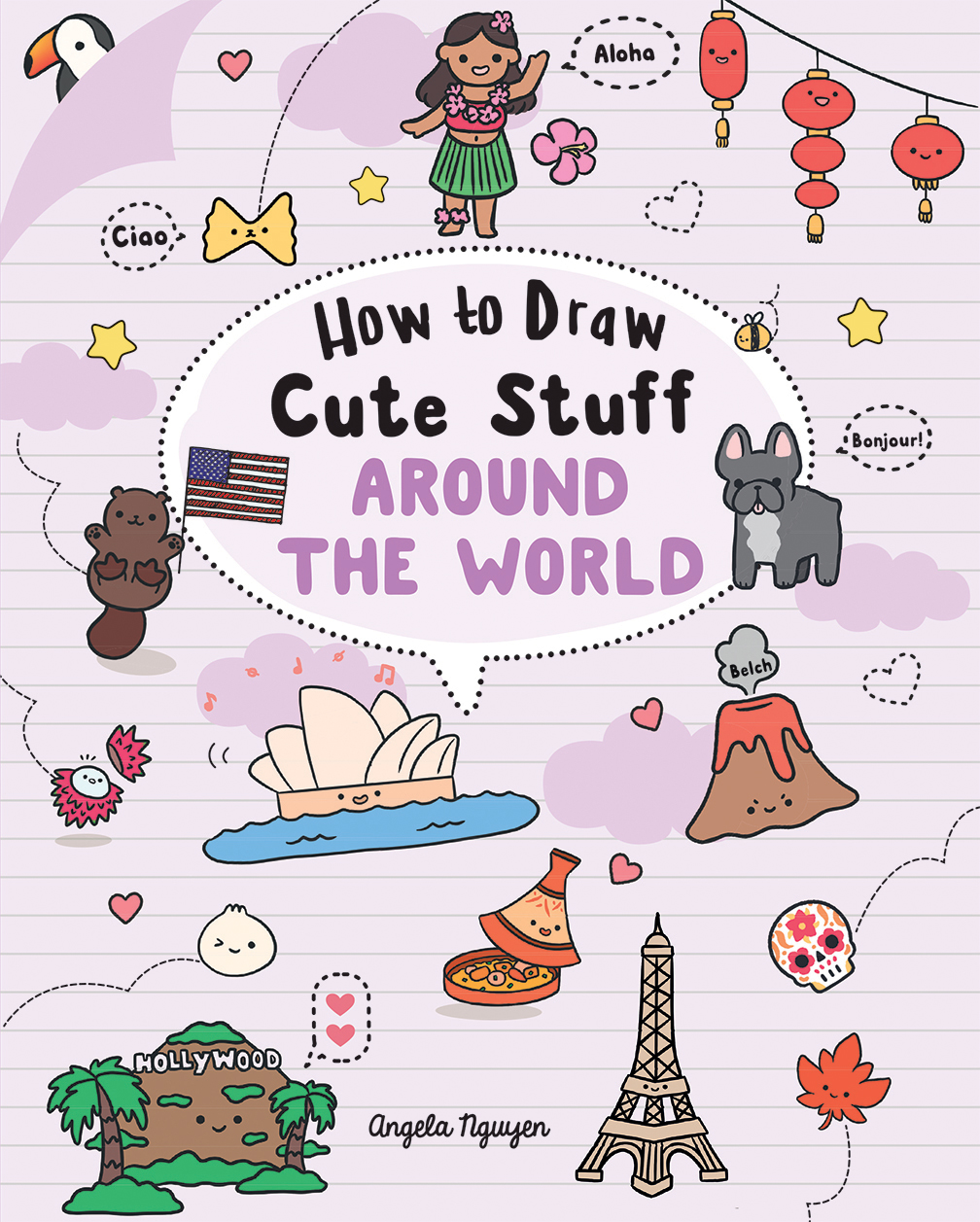 How to Draw Cute Stuff: Around the World (Draw Cute Stuff, 5)