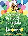 Cuando tu abuela te regala un limonero (Spanish Edition)