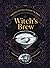 Witch's Brew: Magickal Cock...