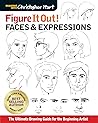 Figure It Out! Faces & Expressions by Christopher          Hart