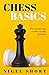 Chess Basics by Nigel Short