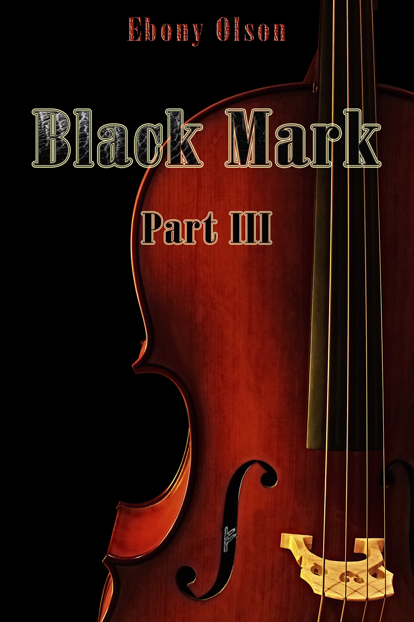 Black Mark: Part III (The Black Mark Saga Book 3)