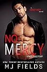No Mercy by M.J. Fields