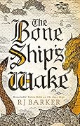 The Bone Ship's Wake (The Tide Child, #3)