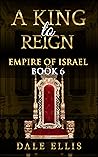 A King to Reign: ...