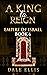 A King to Reign by Dale Ellis