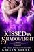 Kissed By Shadowlight (Supernatural Institute, #4) by Krista Street