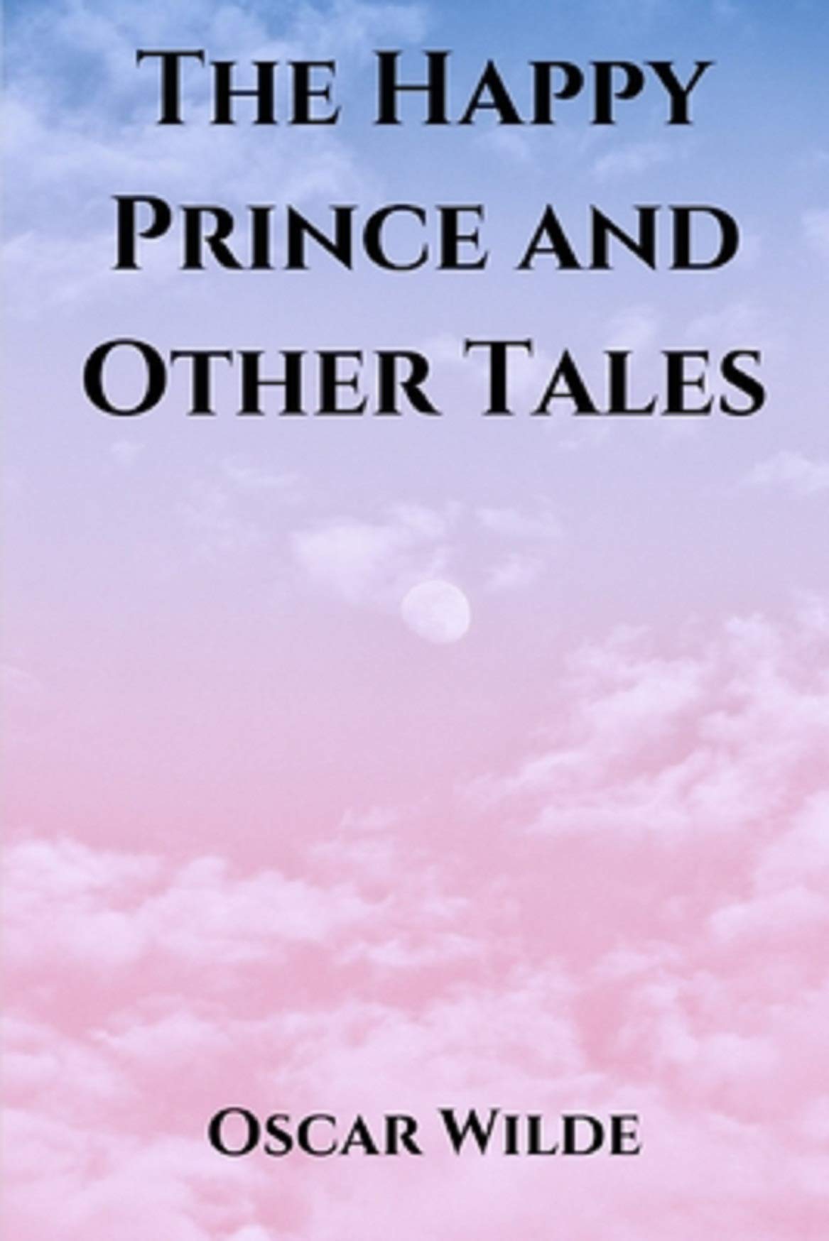 The happy prince and other tales