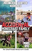 The Accidental Minecraft Family: MegaBlock 3 Edition (Books 9-12) (The Accidental Minecraft Family Megablock)