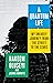 A Quantum Life: My Unlikely Journey from the Street to the Stars